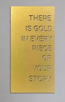 Gold in Your Story - Metal Wall Art